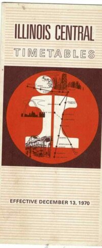 Illinois Central Railroad Timetables December 1970
